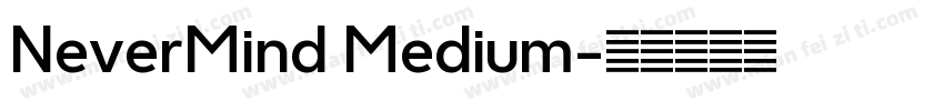 NeverMind Medium字体转换